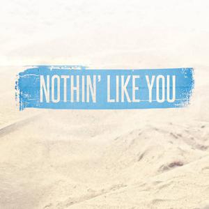 Nothin' Like You - Dan and Shay (TKS karaoke) 带和声伴奏