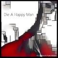 Die A Happy Man