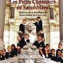 Les plus belles chorales d'enfants : Maîtrise de la Basilique de Notre-Dame de Fourvière专辑
