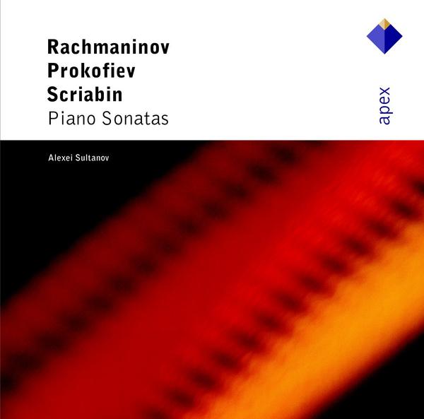 Rachmaninov, Prokofiev & Scriabin : Piano Sonatas  -  Apex