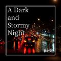 雨夜 (A Dark and Stormy Night)