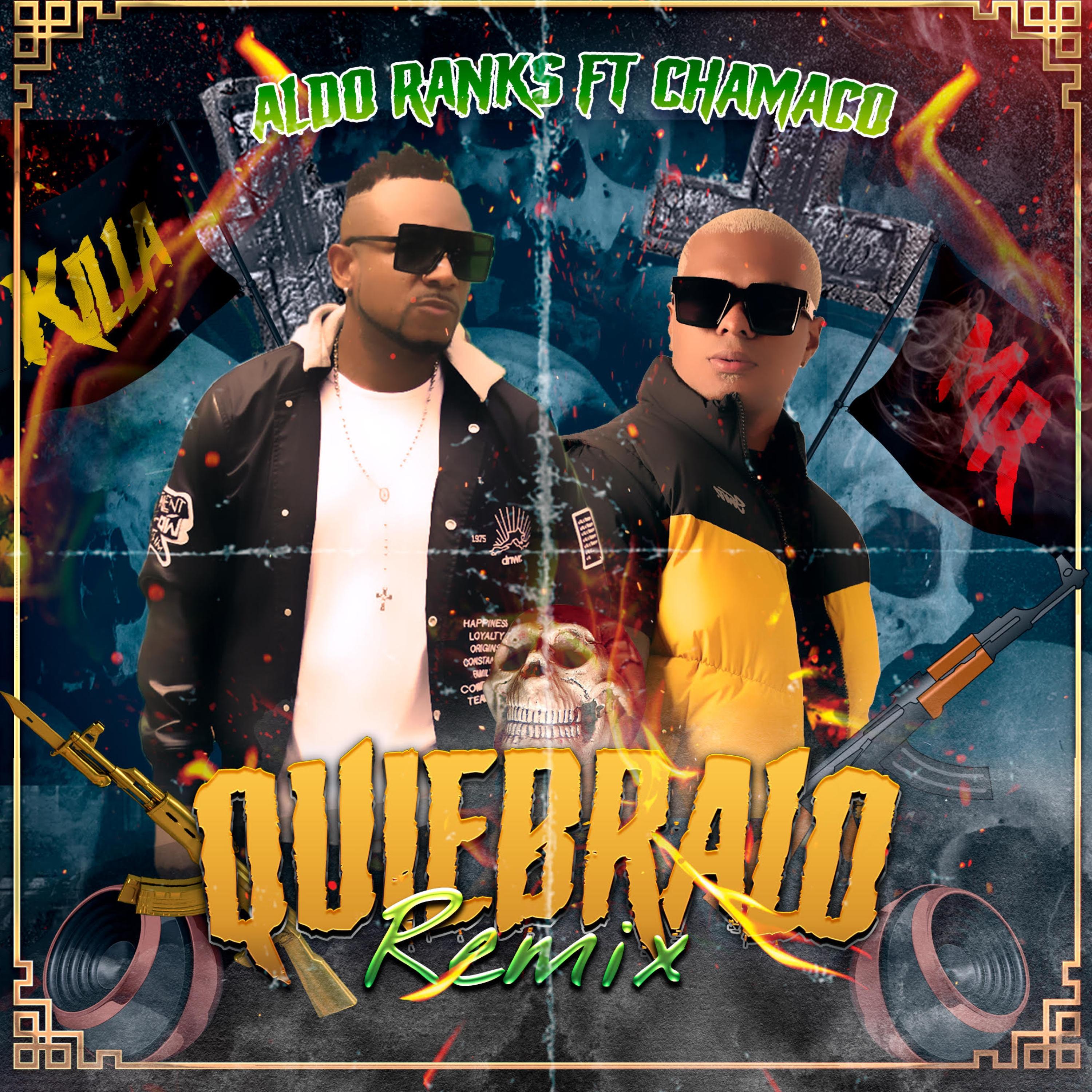 Quiebralo (feat. Aldo ranks & Chamaco)