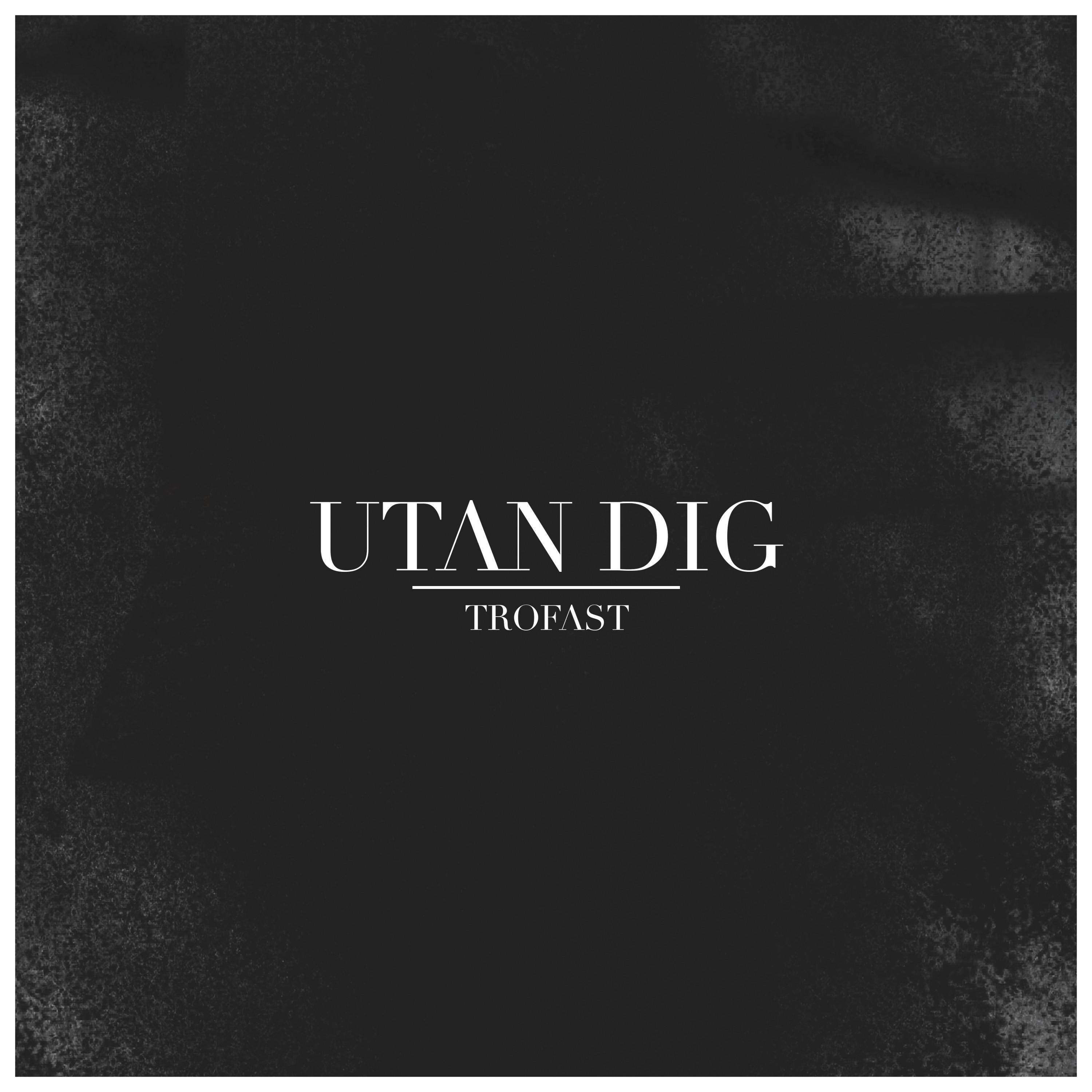 Utan dig