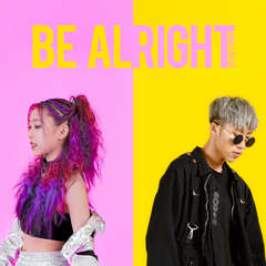 Be Alright Ft. 艾薇Ivy