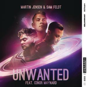 Martin Jensen & Sam Feldt & Conor Maynard  - Unwanted (Pre-V) 带和声伴奏 （升5半音）