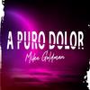 Mike Goldman - A Puro Dolor (Acustic Version)