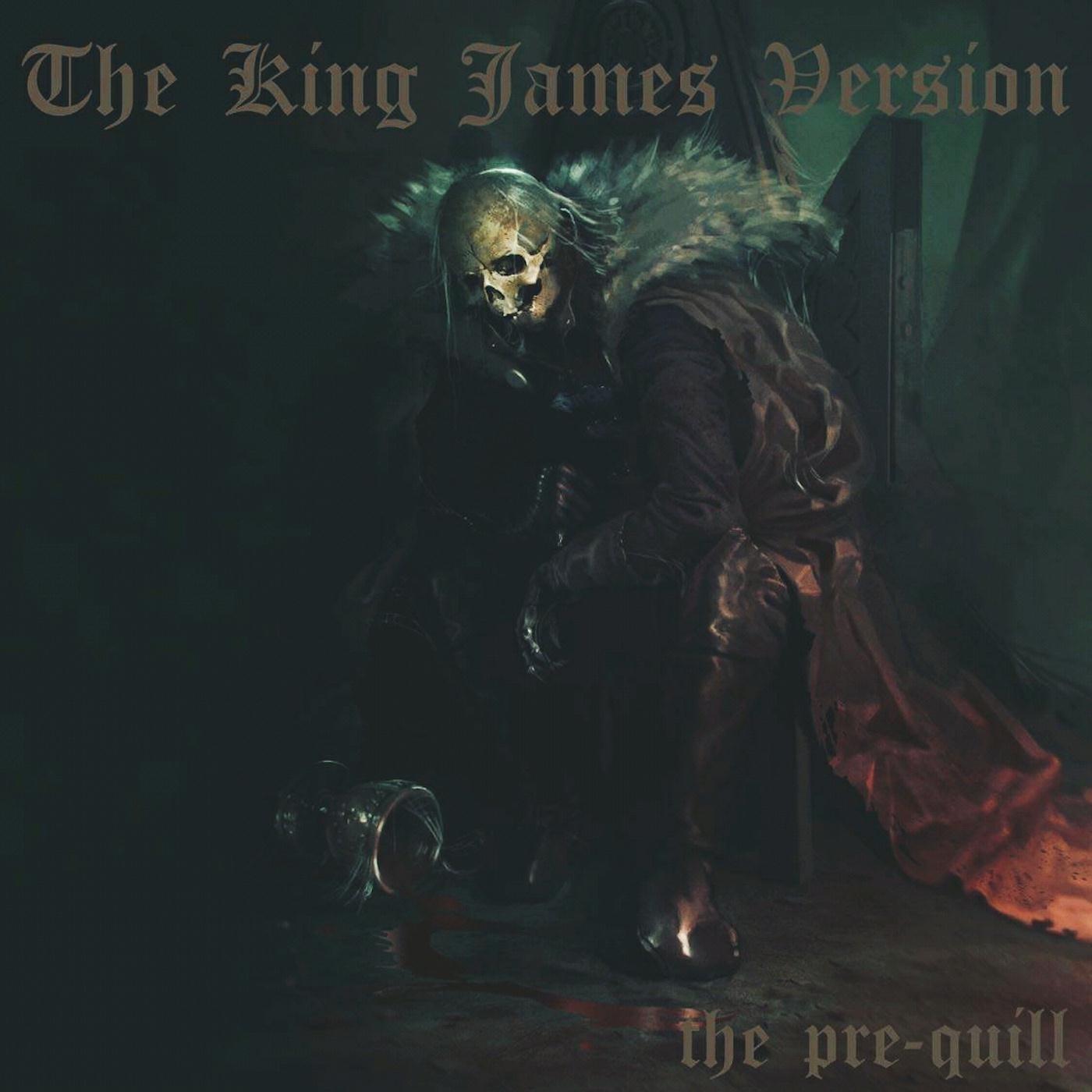 The King James Version: Pre-Quill
