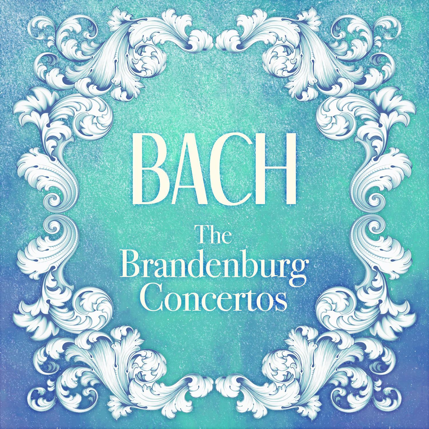 Bach: The Brandenburg Concertos