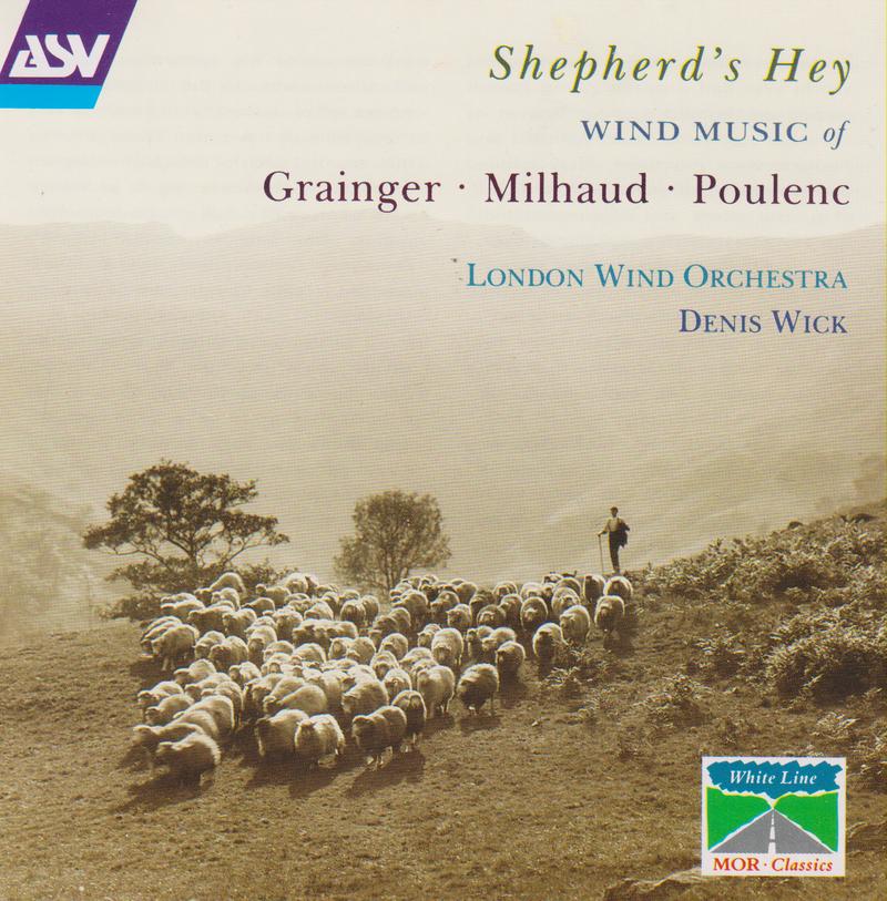 Grainger: A Lincolnshire Posy - Milhaud: Suite francaise - Poulenc: Suite francaise