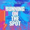 Architechs - Running On The Spot (feat. Lil Probz)