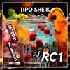 DJ RC1 - Tipo Sheik