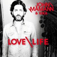 John Mamann - Love Life (消音版) 带和声伴奏