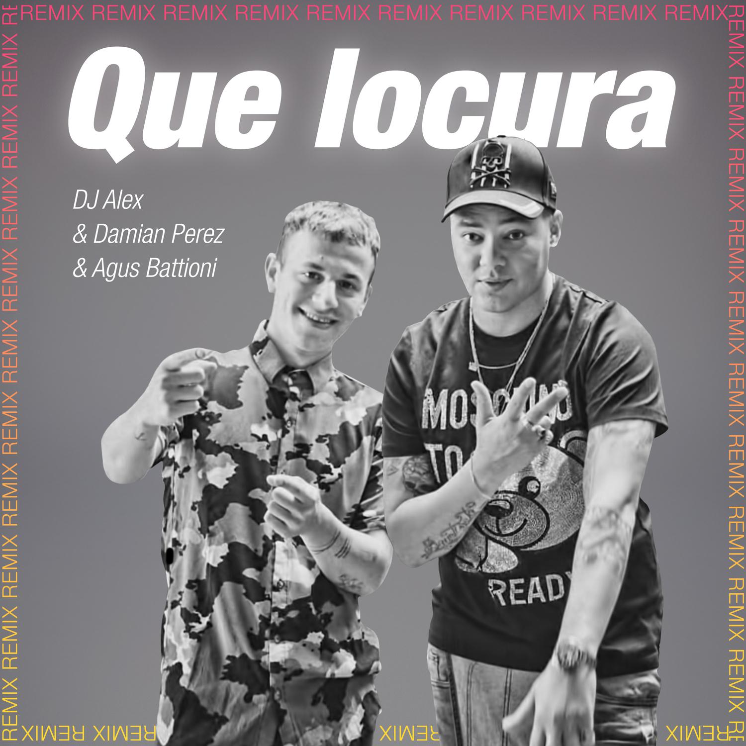 DJ Alex - Que Locura (Remix)