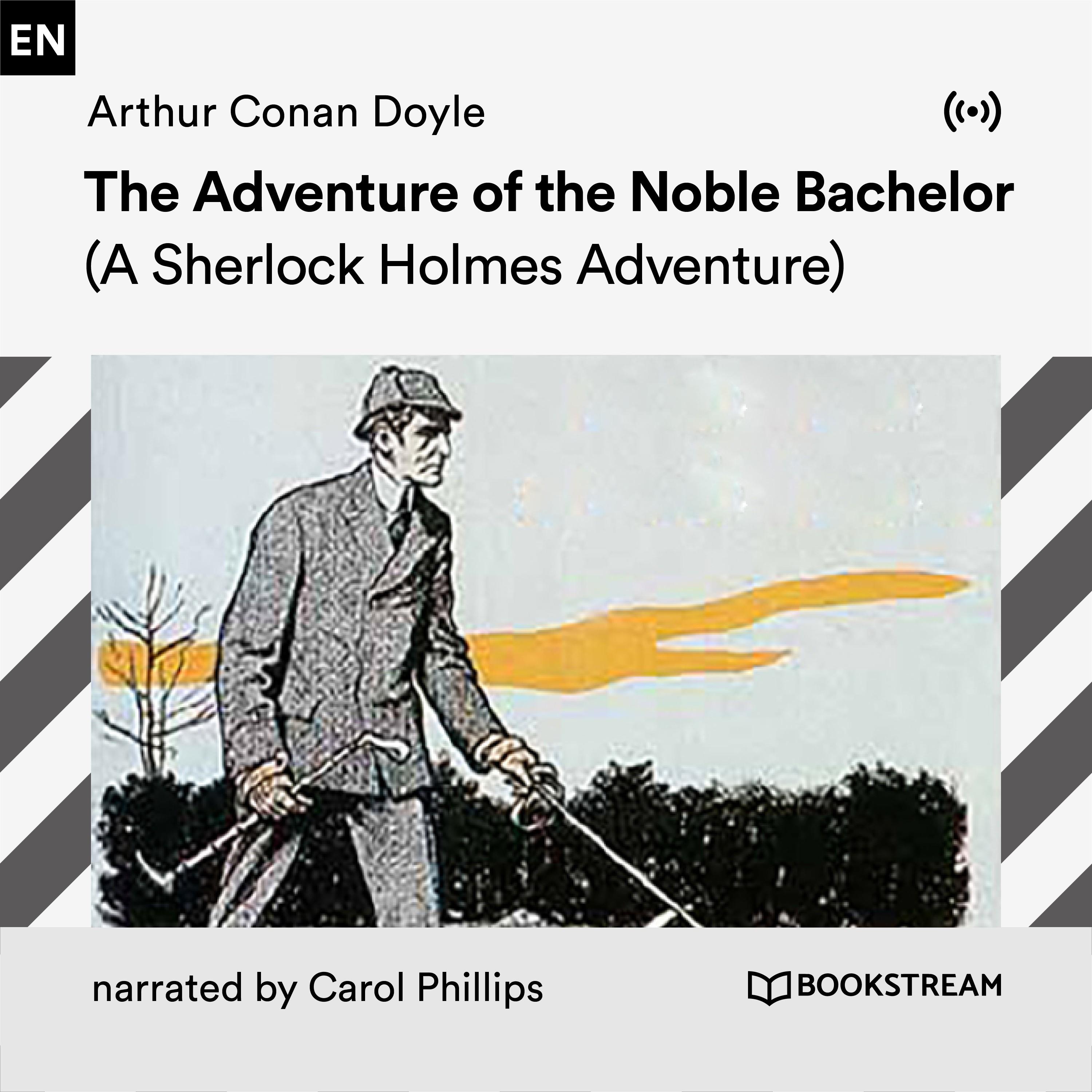 The Adventure of the Noble Bachelor