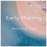 Early Morning专辑