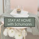 Stay at Home with Schumann专辑