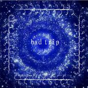 bad trip