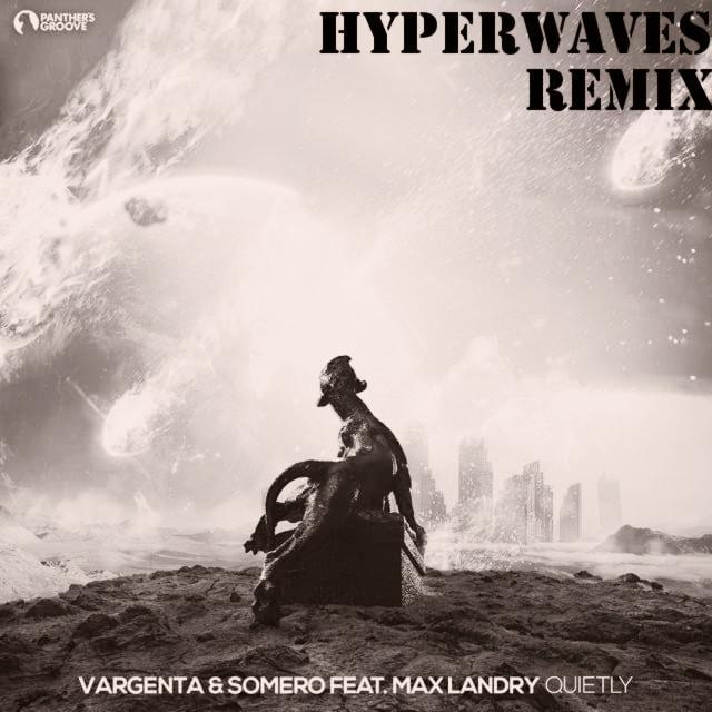 VARGENTA & Somero "Quietly" (Hyperwaves Remix)专辑