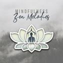 Mindfulness Zen Melodies专辑