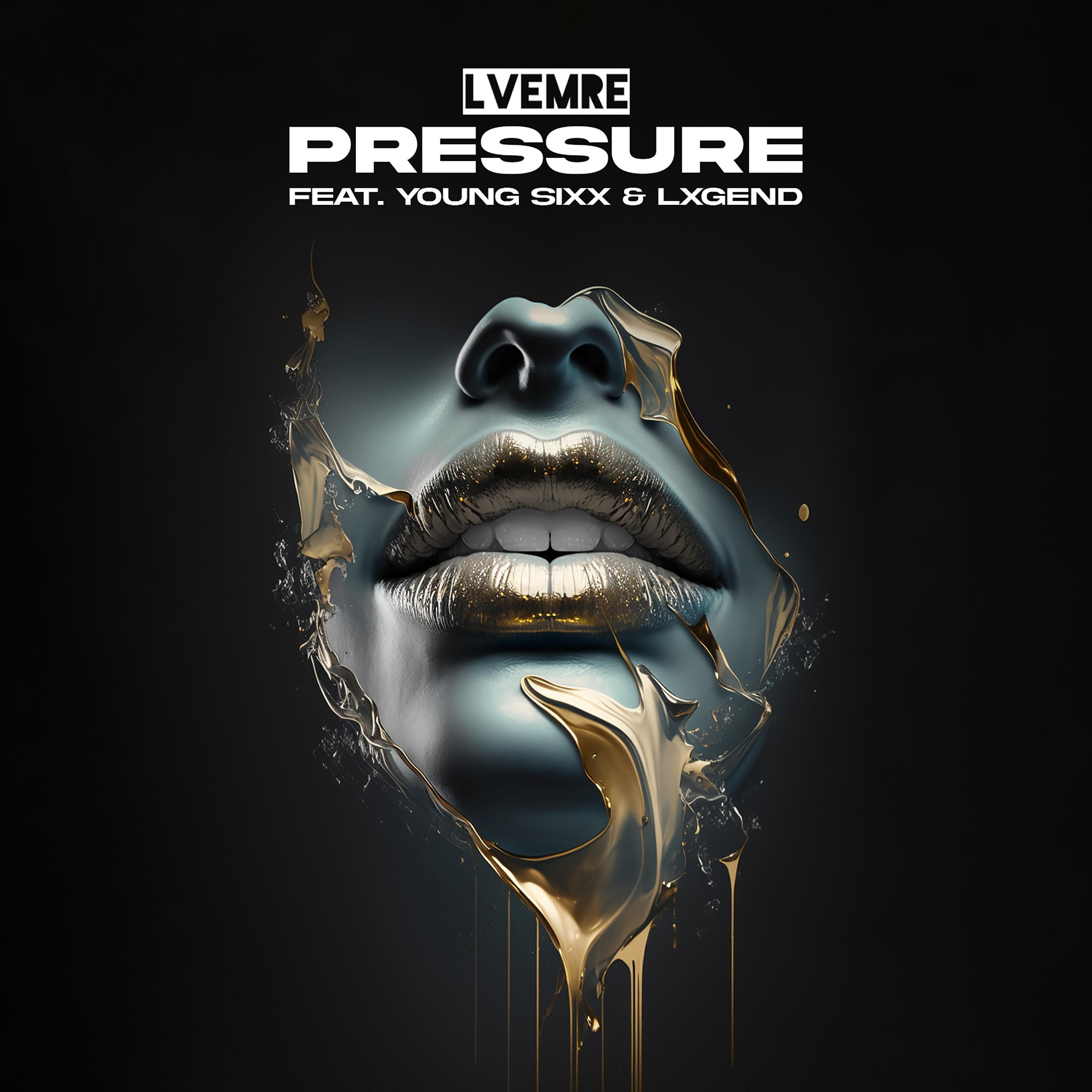 LVEMRE - Pressure (feat. Young Sixx)