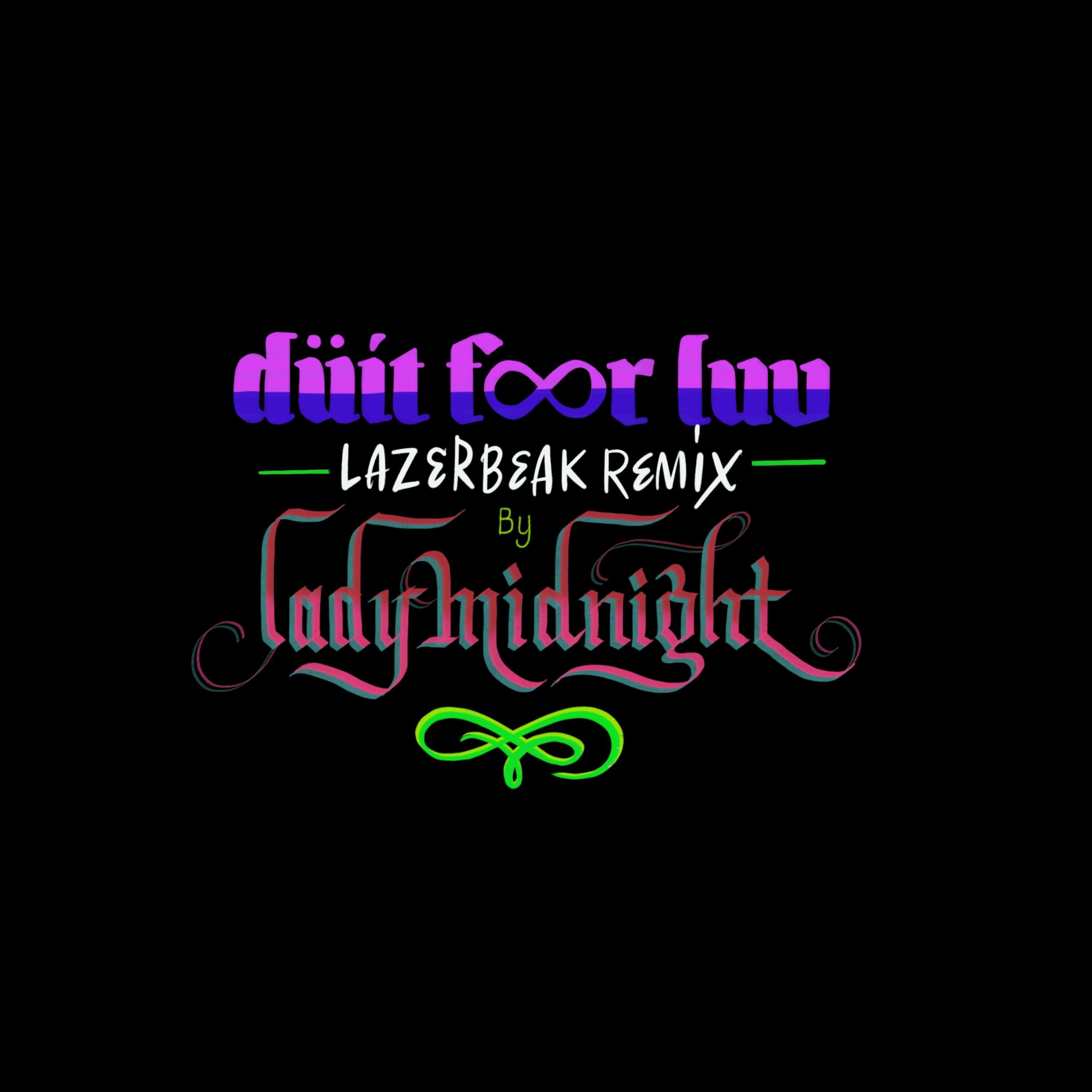Düít f∞r Luv (Lazerbeak Remix)