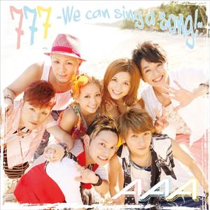 Aaa-777~We Can Sing A Song~  立体声伴奏 （升5半音）