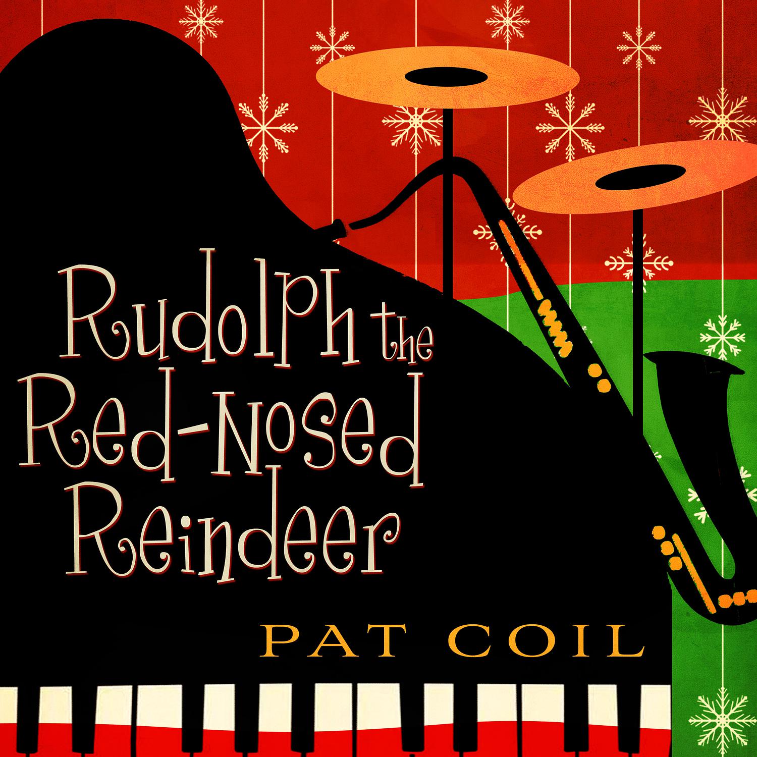 Pat Coil - Rudolph the Red-Nosed Reindeer
