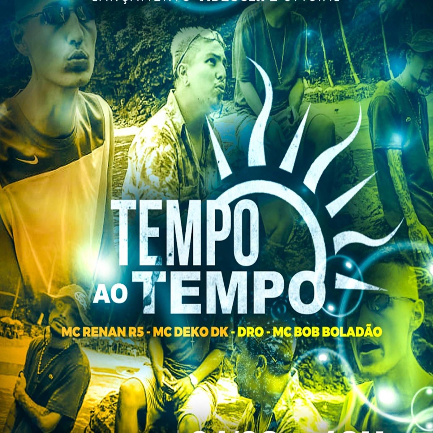 MC Renan R5 - Tempo ao Tempo
