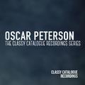 Oscar Peterson - The Classy Catalogue Recordings Series