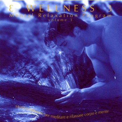 Wellness - Mental Relaxation Program, Vol. 3