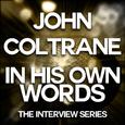 John Coltrane - In His Own Words