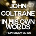 John Coltrane - In His Own Words专辑