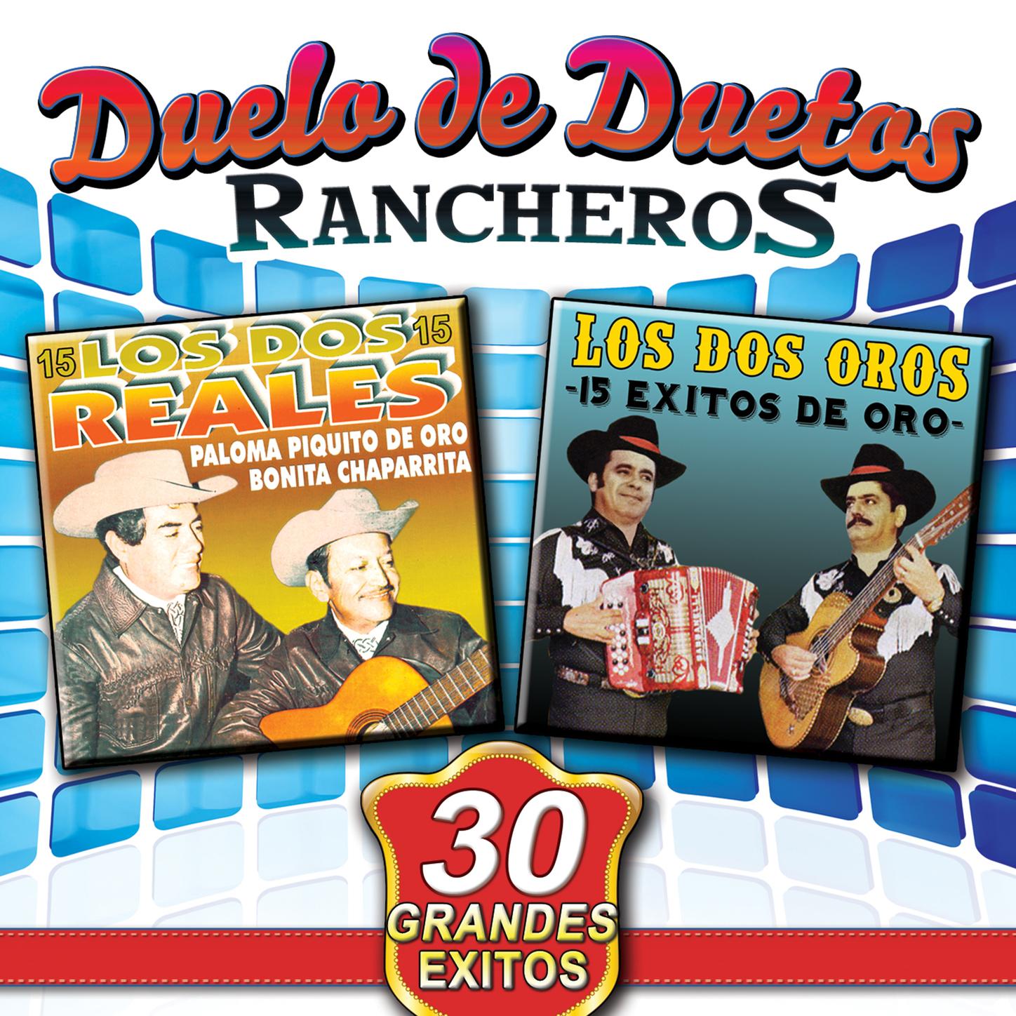 Duelo de Duetos Rancheros: 30 Exitos