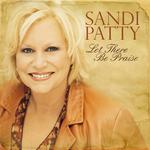 Let There Be Praise: The Worship Songs Of Sandi Patty专辑