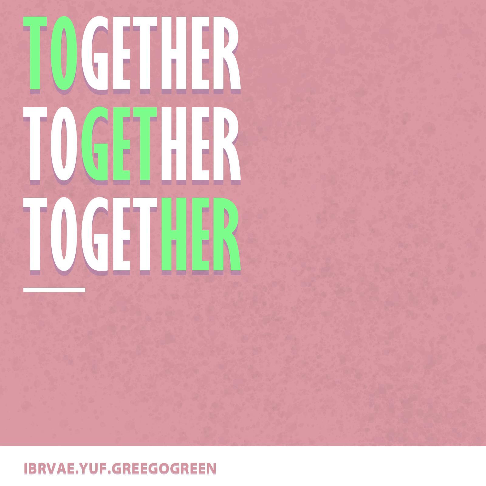TOGETHER