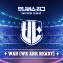 UNIVERSE LEAGUE - WAR (We Are Ready)专辑