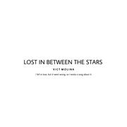 Lost in Between the Stars