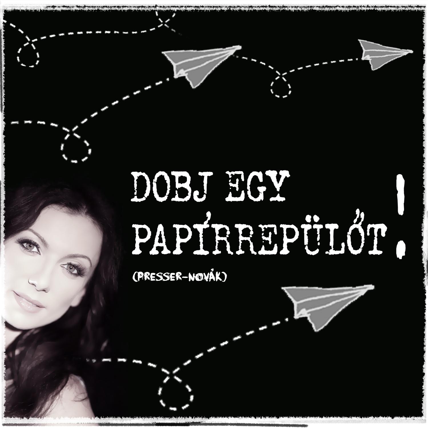 Dobj Egy Papírrepülőt