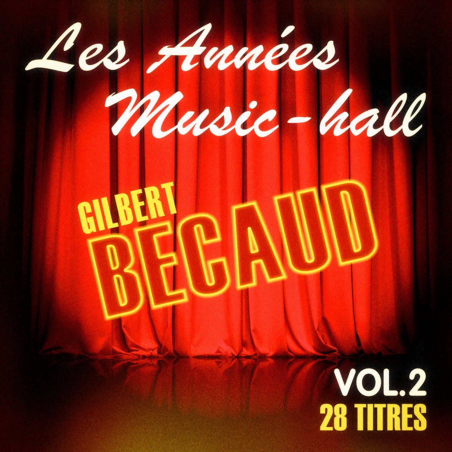 Les années music-hall: Gilbert Bécaud, Vol. 2