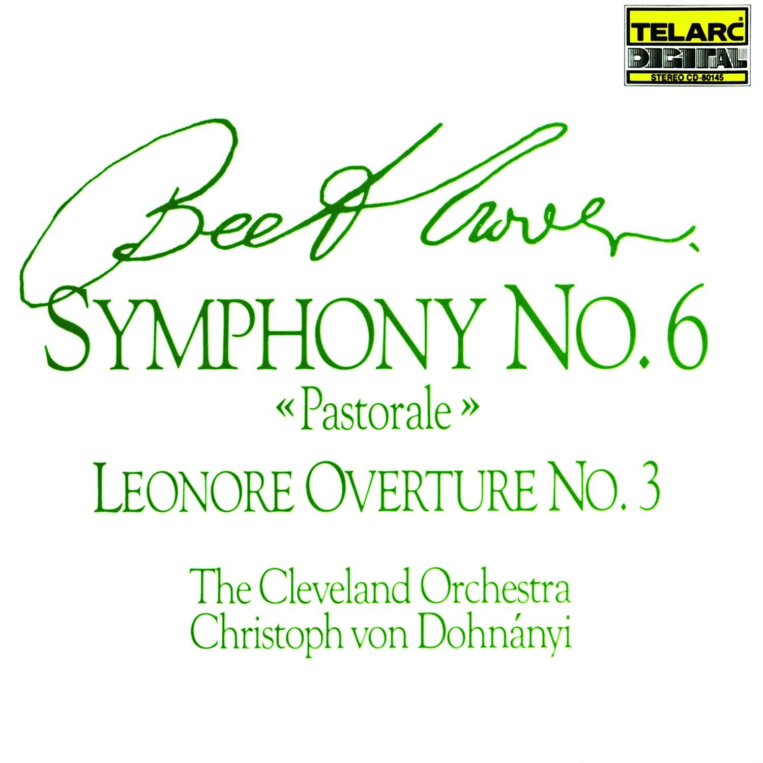 Beethoven: Symphonies No. 6 Pastorale & Leonore Overture No. 3