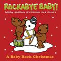 Lullaby Renditions of Christmas Rock Classics