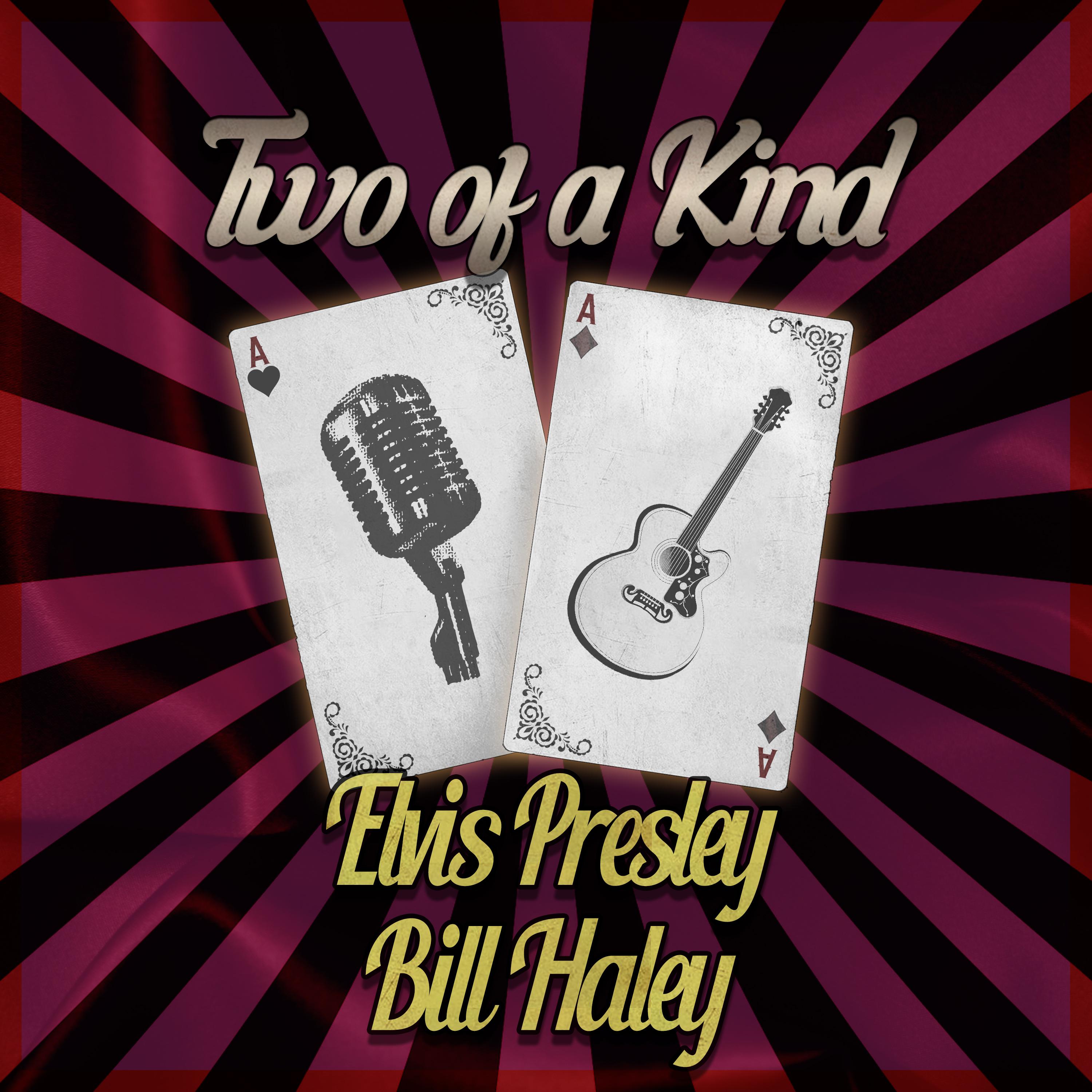 Two of a Kind: Elvis Presley & Bill Haley