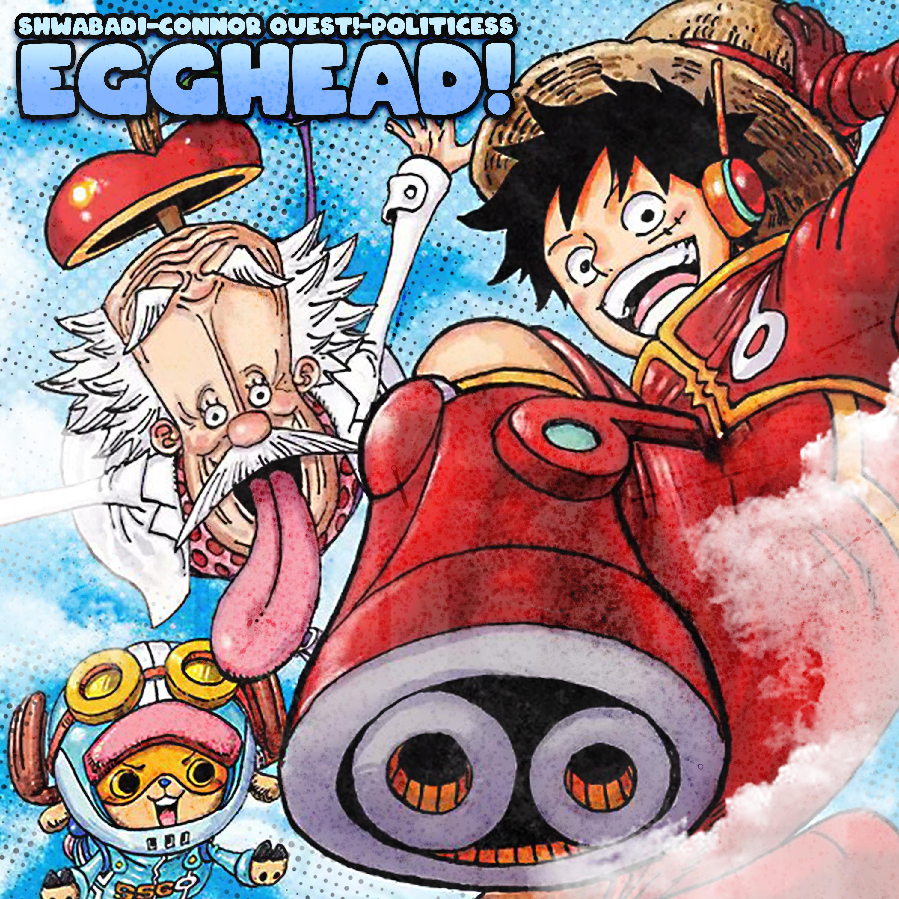 Shwabadi - EGGHEAD! (One Piece) (feat. Connor Quest! & Politicess)