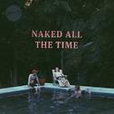 Naked All The Time专辑