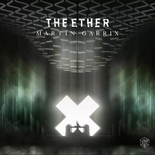 Martin Garrix - The Ether (18+ Show)