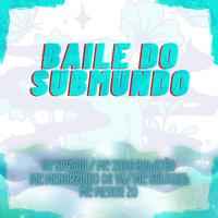 BAILE DO SUBMUNDO