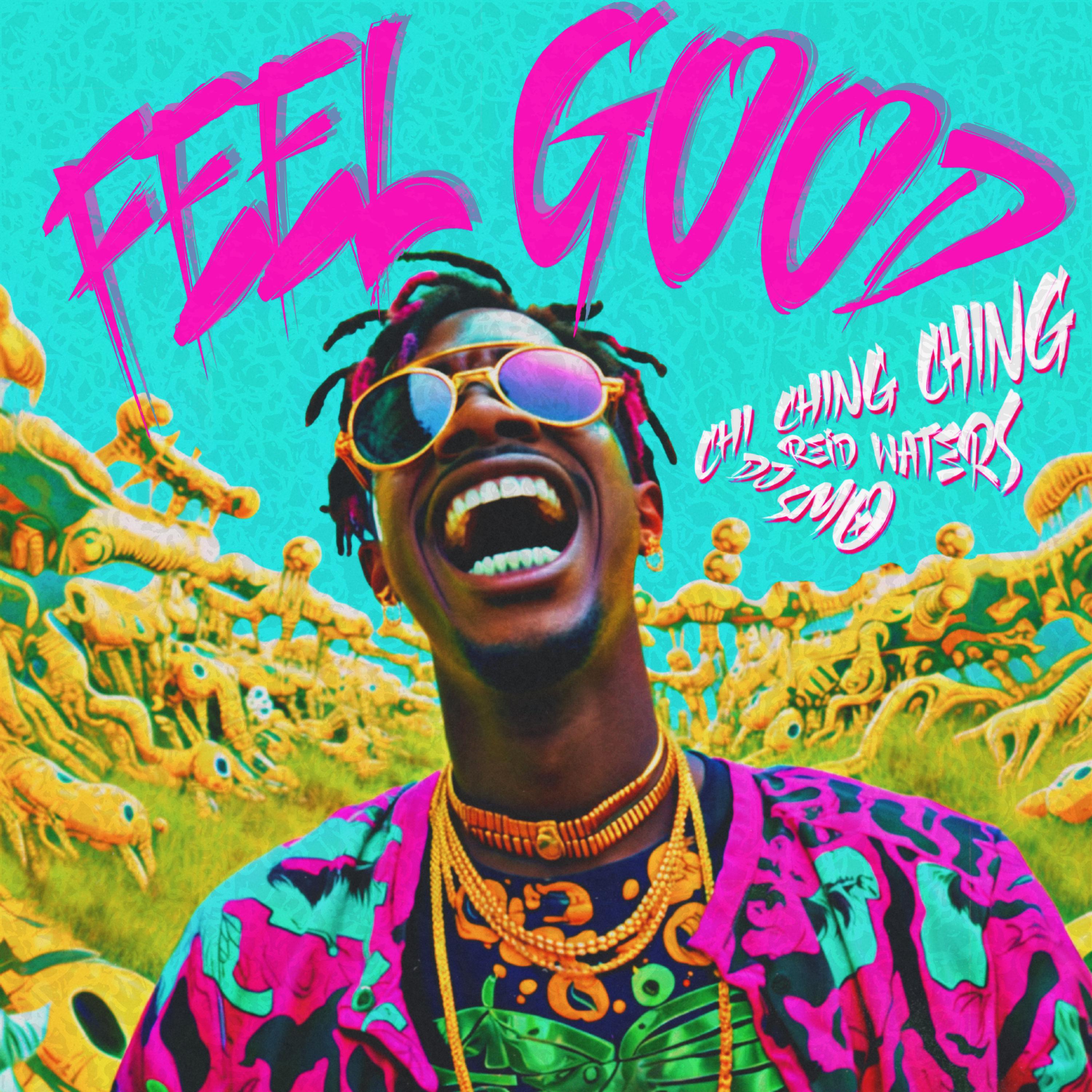 Chi Ching Ching - Feel Good