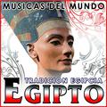 Egipto. Tradición Egipcia. Músicas del Mundo