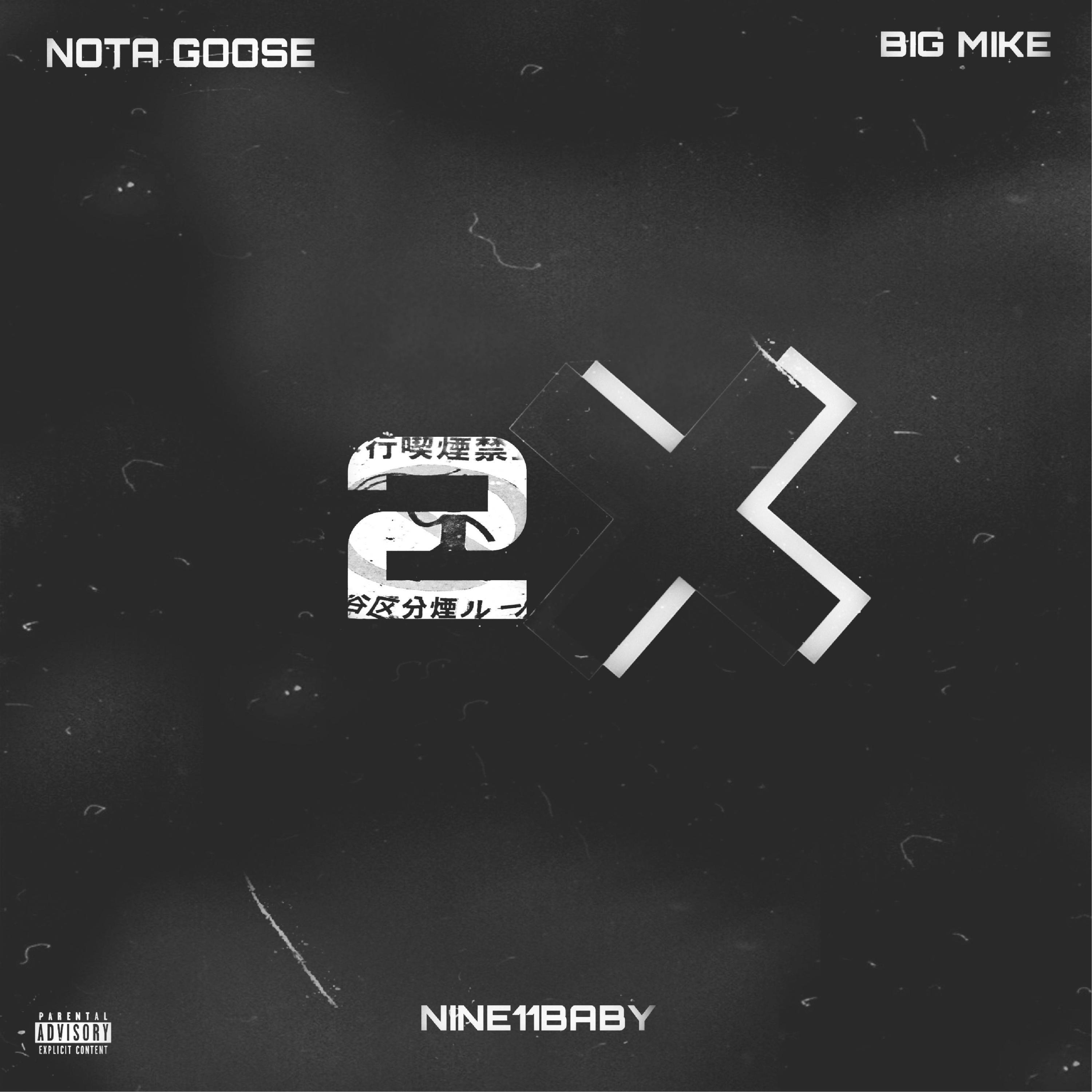 2x intro (feat. Big mike & Nota Goose)