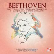 Beethoven: Twelve Variations for Piano and Violoncello in G Major, WoO 45 "Judas Maccabeus" (Digital